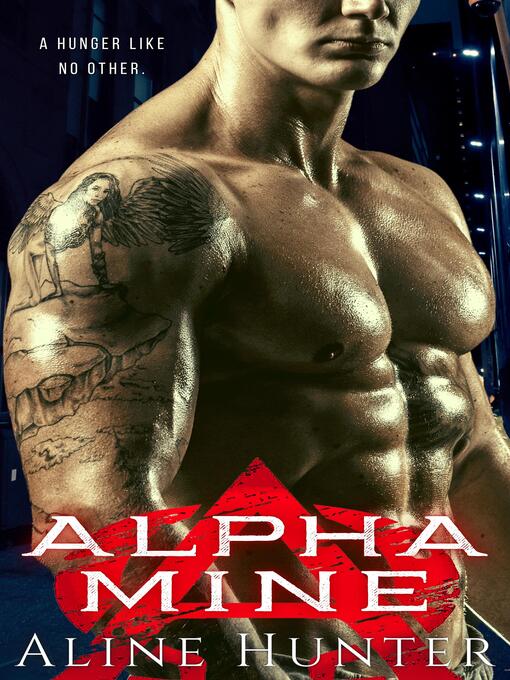 Title details for Alpha Mine by Aline Hunter - Available